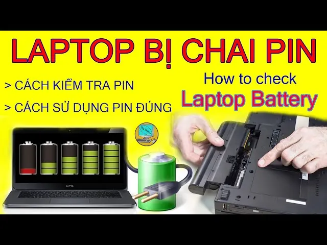 Hướng dẫn từng bước cách kiểm tra pin laptop bị chai không cần phần mềm