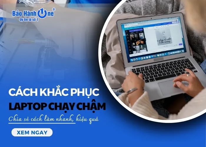 laptop chạy chậm cách khắc phục — Quy trình từng bước xử lý laptop chạy chậm trên Windows 10 và 11