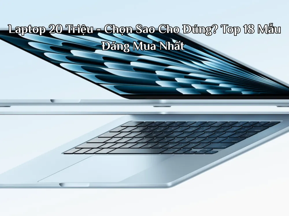 laptop dưới 20 triệu nên mua con nào — Màn hình OLED hay IPS trong tầm giá này - Đâu mới là lựa chọn khôn ngoan?