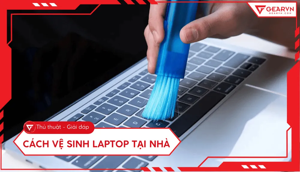 vệ sinh laptop tại nhà — Cách làm sạch màn hình và bàn phím không gây xước hay hỏng mạch